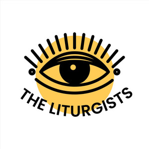 The Liturgists