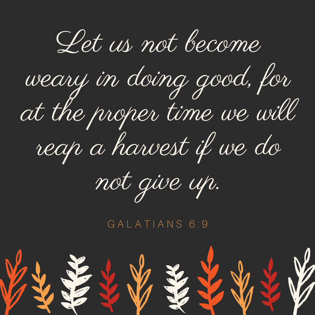 Let Us Not Become Weary In Doing Good